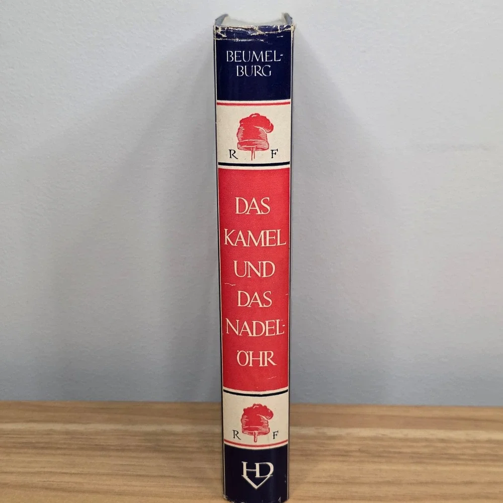 Das Kamel Und Das Nadelohr‎ by Werner Beumelburg Hardcover Book